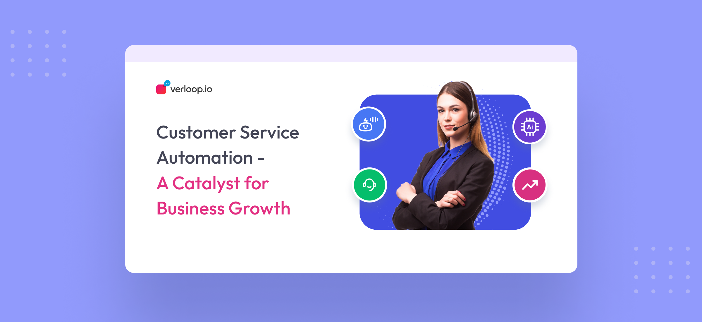 Customer Service Automation A Catalyst for Business Growth